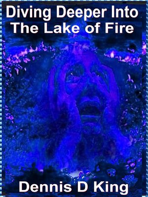 cover image of Diving Deeper into the Lake of Fire